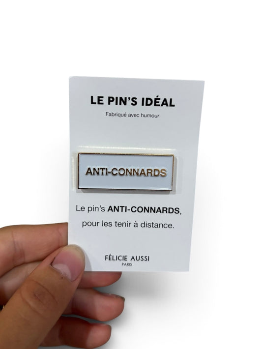 Pin’s ANTI-CONNARDS
