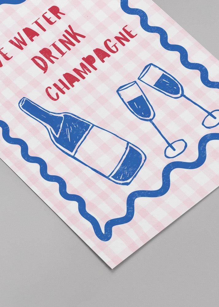 Affiche - Save water drink champagne