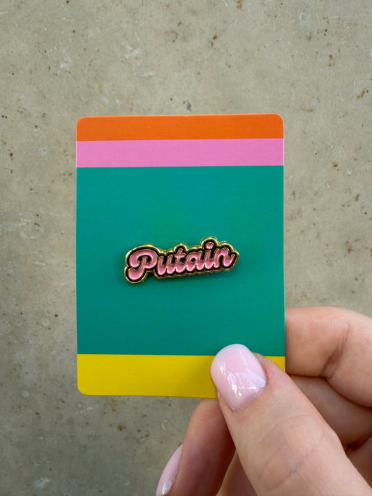 Pin’s Putain